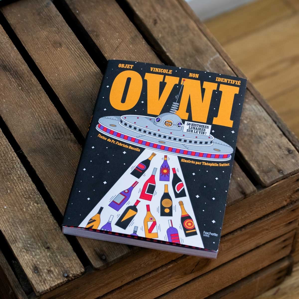 Livre OVNI – Histoire du vin, anecdotes mythologiques & culturelles - Fabrizio Bucella